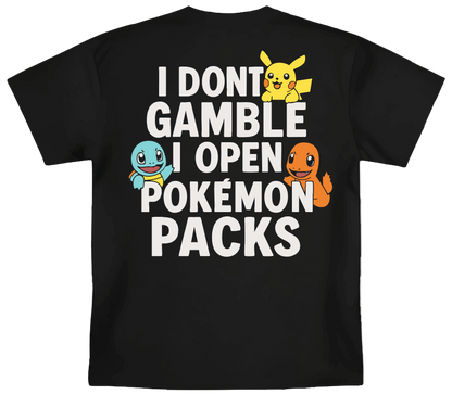 I Don't Gamble I Open Pokémon Packs
